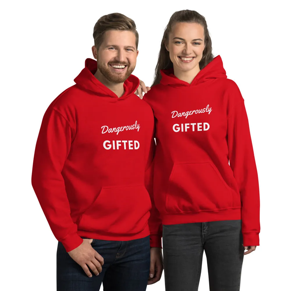 DANGEROUSLY GIFTED  (Unisex Hoodie)